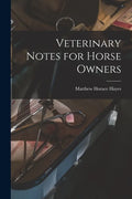 Veterinary Notes for Horse Owners - Paperback
