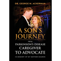 A Son's Journey from Parkinson's Disease Caretaker to Advocate - Hardcover
