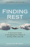 Finding Rest: A Survivor's Guide to Navigating the Valleys of Anxiety, Faith, and Life - Paperback