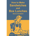 How to Make Sandwiches and Box Lunches - Paperback