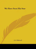 We Have Seen His Star - Paperback