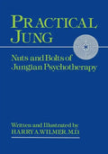 Practical Jung: Nuts and Bolts of Jungian Psychology - Paperback