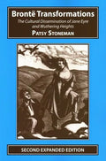 Bronte Transformations: The Cultural Dissemination of Jane Eyre and Wuthering Heights - Paperback
