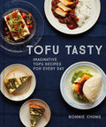 Tofu Tasty: Imaginative Tofu Recipes for Every Day - Hardcover