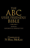 The Abc User Friendly Bible: Books in Alphabetical Order Kjv Text - Hardcover