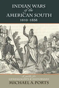 Indian Wars of the American South, 1610-1858: A Guide for Genealogists & Historians - Paperback