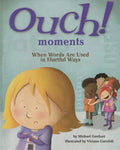 Ouch! Moments: When Words Are Used in Hurtful Ways - Hardcover
