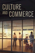 Culture and Commerce: The Value of Entrepreneurship in Creative Industries - Hardcover