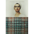 The Fabulous Frances Farquharson: The Colourful Life of an American in the Highlands - Hardcover