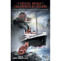 The Fateful Voyage of the Empress of Ireland: A Tale of Betrayal, Redemption, and a Curse's Wrath - Paperback