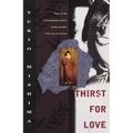 Thirst for Love - Paperback
