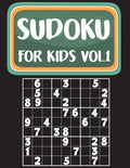 Sudoku For Kids: Sudoku Book For Kids Age 6-12 (Puzzles and Activity Book For Kids) - Volume.1: Sudoku Puzzles Book For Kids - Paperback