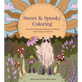 Sweet & Spooky Coloring: Over 60 Whimsical Images of Ghosts and Creepy Creatures - Paperback