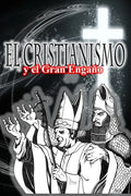 El Cristianismo El Gran Engaño - Paperback