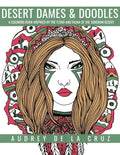 Desert Dames and Doodles: A Coloring Book Inspired By The Sonoran Desert - Paperback