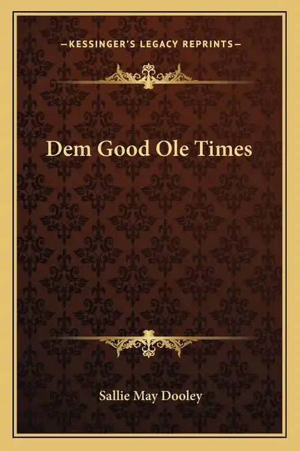 Dem Good OLE Times - Paperback
