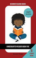 Kindergarten Reader Book Five: Sight Word Focus - Paperback