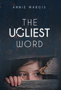 The Ugliest Word - Hardcover
