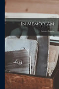 In Memoriam: Frederick Douglass - Paperback