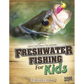 Freshwater Fishing for Kids - Hardcover