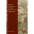 Literary License and the West's Romance with Afghanistan - Hardcover