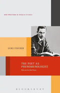 The Poet as Phenomenologist: Rilke and the New Poems - Paperback