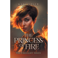 The Princess of Fire: The Firelight Series - Paperback