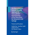 The Massachusetts General Hospital Approach to Transcatheter Arterialization of the Deep Veins for Advanced Limb Salvage: Protocols and Procedures - Paperback