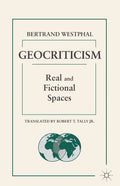 Geocriticism: Real and Fictional Spaces - Paperback