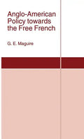 Anglo-American Policy Towards the Free French - Hardcover