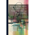 Manual Del Arte De Obstetricia Para Uso De Las Matronas... - Hardcover