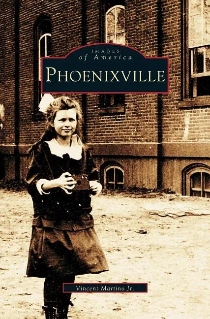 Phoenixville - Hardcover