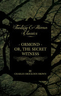 Ormond - Or, The Secret Witness - Paperback