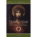 Tears of God: Persevering in the Face of Great Sorrow or Catastrophe - Paperback