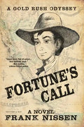 Fortune's Call: A Gold Rush Odyssey - Paperback