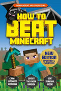 How to Beat Minecraft - Extended Edition: Independent and Unofficial - Paperback