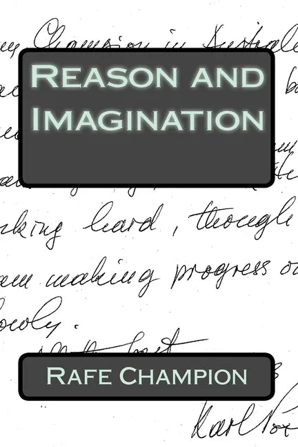 Reason and Imagination: Some thoughts of Karl Popper and William W Bartley - Paperback