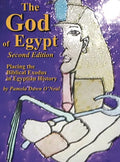 The God of Egypt - Second Edition: Placing the Biblical Exodus in Egyptian History - Hardcover