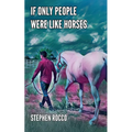 If Only People Were Like Horses - Paperback