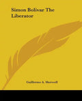 Simon Bolivar The Liberator - Paperback