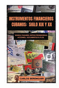 Instrumentos Financieros Cubanos: SIGLO XIX Y XX: (B&W) Bonos, Pagarés, Notas promisorias, Acciones, Documentos & plus. - Paperback