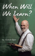 When Will We Learn? - Hardcover