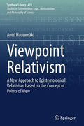 Viewpoint Relativism: A New Approach to Epistemological Relativism Based on the Concept of Points of View - Paperback