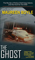 The Ghost: The Murder of Police Chief Greg Adams and the Hunt for His Killer - Hardcover