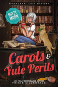 Carols and Yule Perils: Paranormal Cozy Mystery - Paperback