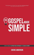 The Gospel Made Simple: How to be an effective witness for Jesus Christ - Paperback