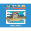Pedro and the Red Eyeglasses - Paperback