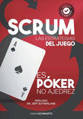 Scrum Las Estrategias del Juego: Es Póker, No Ajedrez - Hardcover