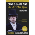 Song & Dance Man: The Art of Bob Dylan - Vol. 1 Language & Tradition - Paperback