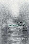 Genocide Perspectives VI: The Process and the Personal Cost of Genocide - Paperback